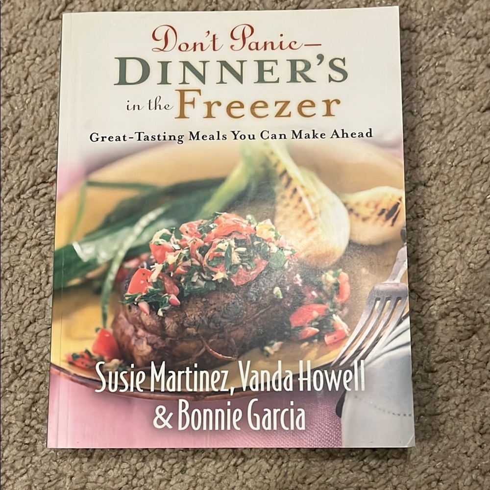 Don't Panic - Dinner's in the Freezer Cookbook